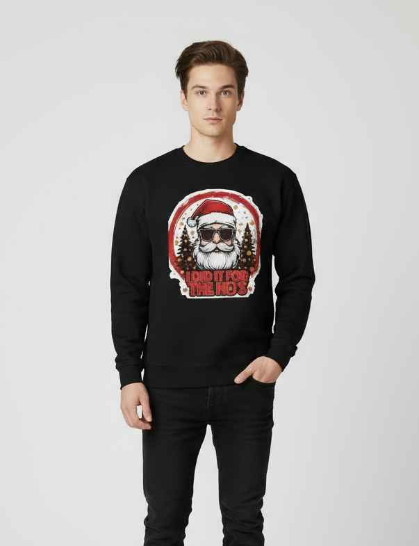 Santa with Sunglasses “I Did It For The Ho’s” Crewneck Sweatshirt